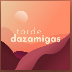 Tarde dazamigas